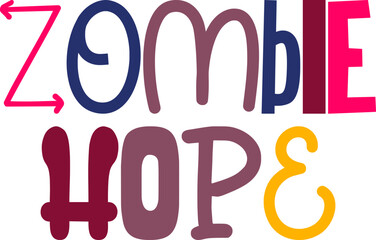 Zombie Hope Calligraphy Illustration for Stationery, Magazine, Infographic, Logo