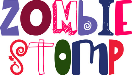 Zombie Stomp Hand Lettering Illustration for Book Cover, Presentation , Newsletter, Mug Design