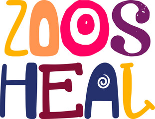 Zoos Heal Hand Lettering Illustration for T-Shirt Design, Decal, Social Media Post, Newsletter