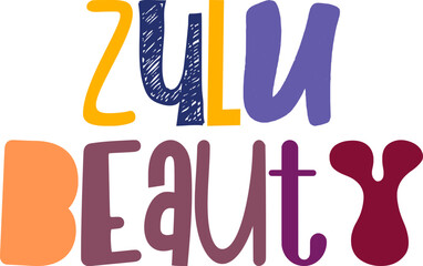 Zulu Beauty Typography Illustration for Mug Design, Packaging, Motion Graphics, Sticker 