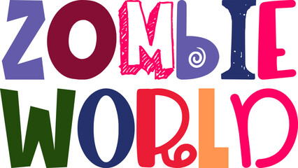 Zombie World Calligraphy Illustration for Newsletter, Gift Card, T-Shirt Design, Sticker 