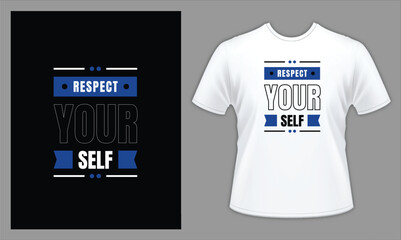 Respect yourself modern quote t shirt design vectors for T-shirts designs, graphics resource for t shirt, t shirt graphics resource, t shirts vectors, t shirt illustrator,
