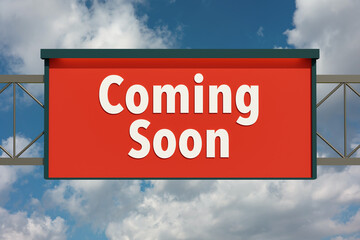 Coming soon, road sign. Highway board with blue sky and clouds and the text 