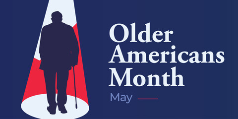 Older Americans Month. May. Celebrating the senior citizens of the United States of America. Vector banner with silhouette of senior citizen holding a walking stick.