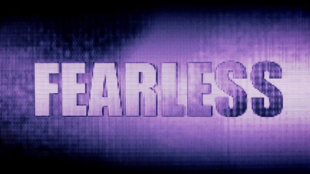 "Fearless" message with a static, glitch, white noise effect on a purple background