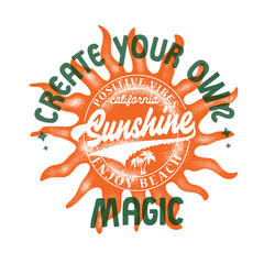 Create your own magic,sunshine on mind vector graphic, Cartoon sun character with hand drawn lettering isolated on white. You are my sunshine. Great for poster, card, apparel print, decor. Vector 