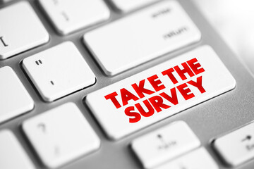 Take the Survey - take part in a questionnaire, to give one's opinion, text concept button on keyboard