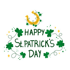Happy Saint Patricks day lettering sign with clover leaves and green hat