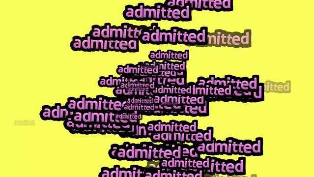 animated video scattered with the words ADMITTED on a yellow background