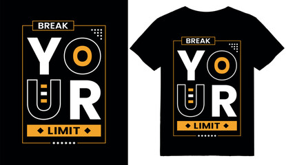 Break your limit typography t shirt design Pro Vector