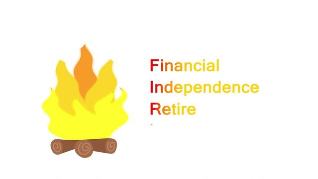 FIRE - financial independence retire early. Business FIRE financial independence retires early concept. Computer graphics, 4k video footage. The flame fire appears on black background, orange text.
