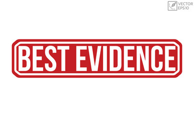 Best Evidence rubber stamp on white background. Best Evidence Rubber Stamp.