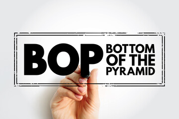 BOP Bottom Of the Pyramid - the largest, but poorest socio-economic group, acronym text stamp...