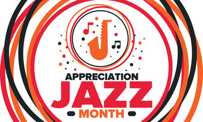 Jazz Appreciation Month in April. The month of recognition of jazz in the United States. Music festivals, events, concerts. Poster, card, banner and background. Vector illustration
