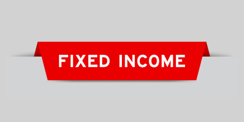 Red color inserted label with word fixed income on gray background