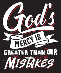 God's mercy is greater than our mistakes. Short bible verse design
