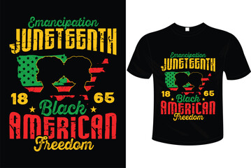 ENCIPATION JUNETEENTH BLACK AMERICAN FREEDOM  T-SHIRT DESIGN, VECTOR ILLUSTRATION.