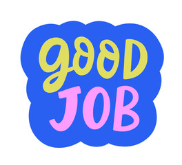 Good Job speech bubble. Comic Chat Sticker