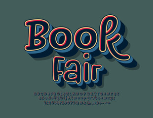 Vector artistic flyer Book Fair with handwritten 3D Font. Trendy set of retro style Alphabet Letters, Numbers and Symbols
