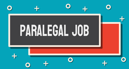 Paralegal Job - A legal professional who assists lawyers with tasks