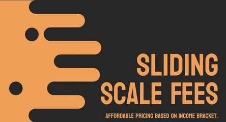 Sliding Scale Fees - A fee structure based on the ability to pay, typically used in healthcare or legal services.