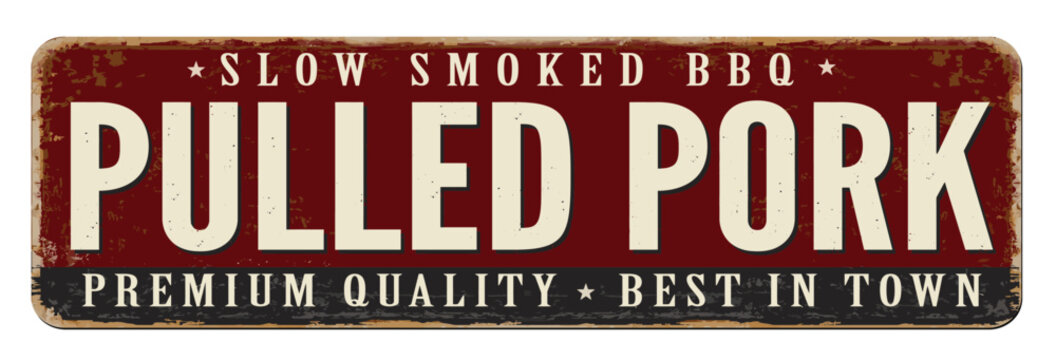 Pulled pork vintage rusty metal sign