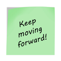 Keep moving forward 3d illustration post note reminder with clipping path