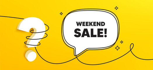 Weekend Sale tag. Continuous line chat banner. Special offer price sign. Advertising Discounts symbol. Weekend sale speech bubble message. Wrapped 3d question icon. Vector