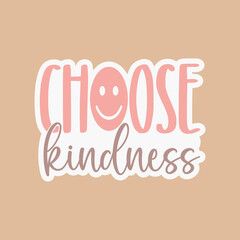 Choose kindness