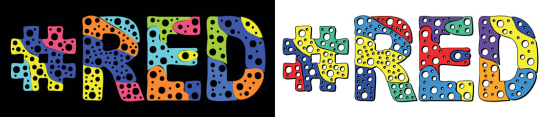 RED Hashtag. Multicolored bright cartoons curves isolated letters, with round holes like bubbles. Trendy popular Hashtag #RED for web resources, social network stories, typography banner, t-shirts.