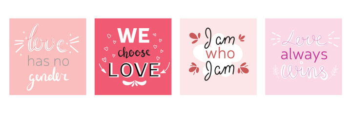 Square love pink banner. Love has no gender. We choose love. I am who I am. Love always wins. Vector illustration.