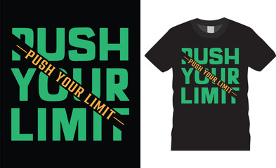 Push your limit unique motivational trendy modern typography t-shirt design inspirational lettering quotes t shirt design template.
