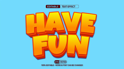 Have Fun 3d Editable Text Effect Vector Template 