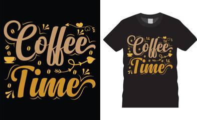 coffee time coffee lover typography modern typography trendy t-shirt design inspirational lettering quote t shirt design