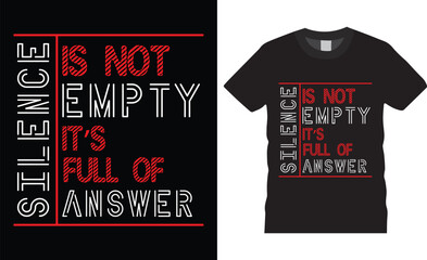 Motivational modern typography t-shirt design inspirational lettering quotes t shirt design template. Silence is not empty, its full of answer