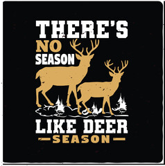 There’s no season like deer Hunting typography T-shirt Design, Premium Vector