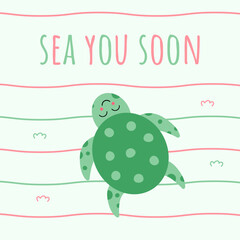 Cute vector illustration of a turtle with kawaii eyes in a flat style. The text Sea You Soon.  Pink and green waves
