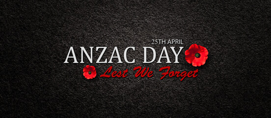 The remembrance poppy - poppy appeal. Poppy flowers on black textured background with text. Banner. Decorative flower for Anzac Day in New Zealand, Australia, Canada and Great Britain.