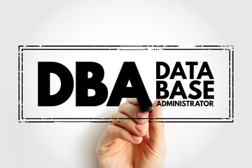 DBA Database Administrator - information technician responsible for directing or performing all...