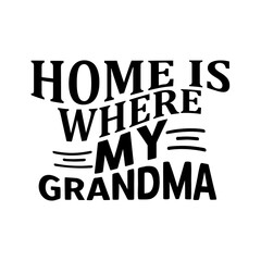 Home is Where My Grandma