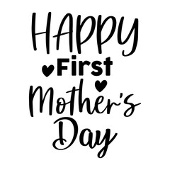 Happy First Mother's Day