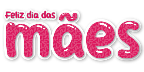 feliz dia das mães, dia das mães, mães, todo dia é dia das mães, mamãe, 