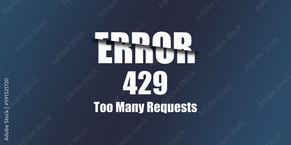 Fototapete 429 too many requests - https status code. illustration on blue background. for website. error page.