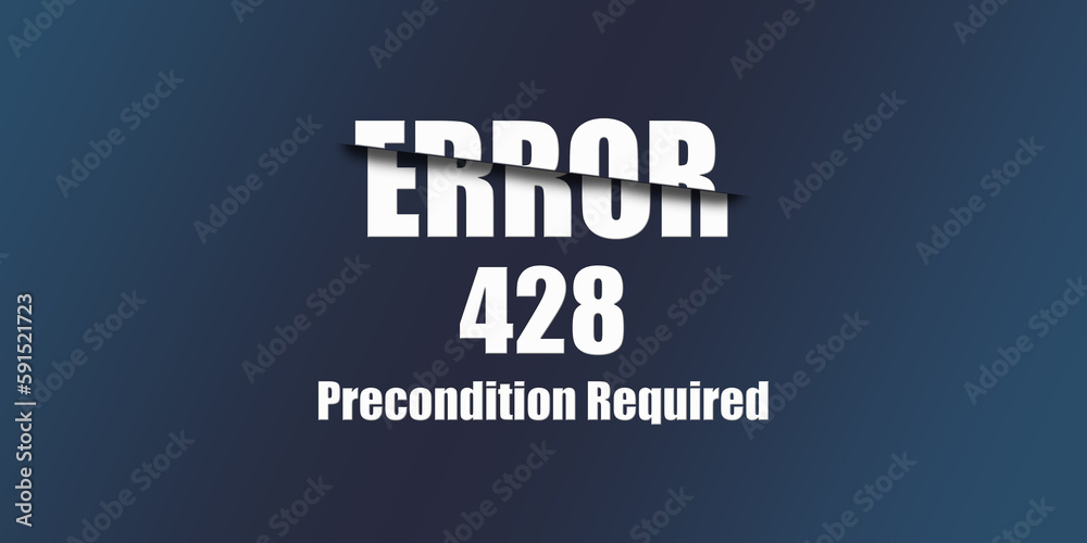 Poster 428 precondition required - https status code. illustration on blue background. for website. error p