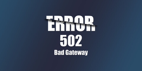 502 Bad Gateway - Https Status Code. Illustration on blue background. For Website. Error Page.
