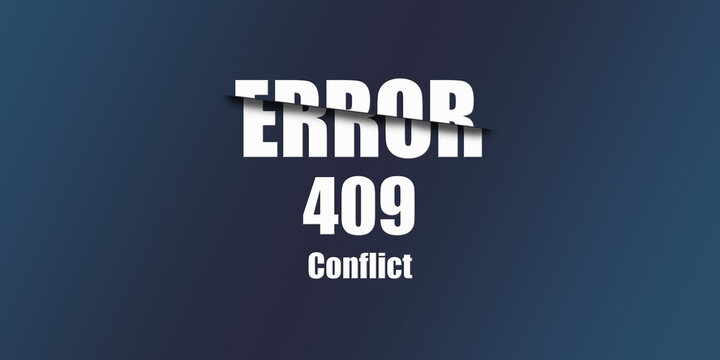 409 Conflict - Https Status Code. Illustration on blue background. For Website. Error Page.