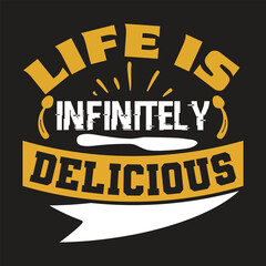 Fototapeta premium Life is infinitely delicious typography tshirt and SVG Designs for Clothing and Accessories