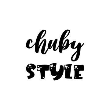 chuby style black lettering quote