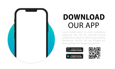 Download page of the mobile app. Empty screen smartphone for you apps. Download our new app, Mobile App. Download buttons. Mobile app banner page. Qr code. Vector illustration