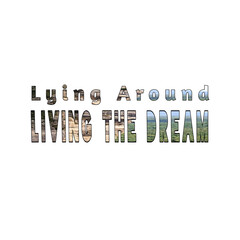 T-shirt design lying around living the dream